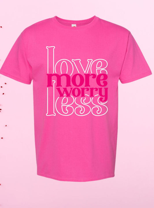 Love More Worry Less